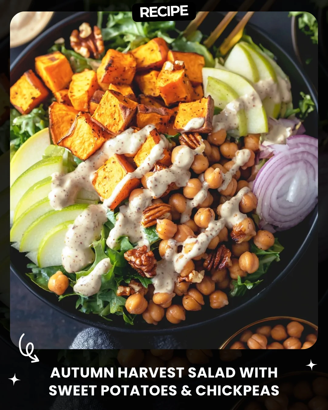 Autumn Harvest Salad with Sweet Potatoes & Chickpeas