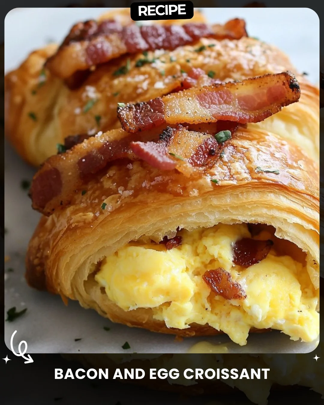 Bacon and Egg Croissant