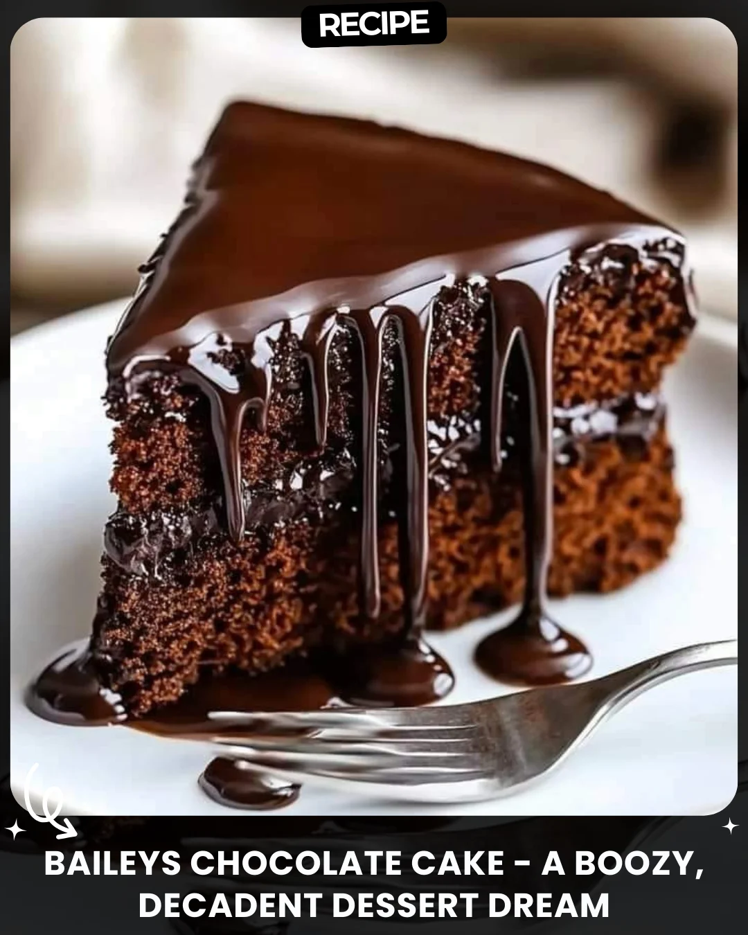 Baileys Chocolate Cake – A Boozy, Decadent Dessert Dream