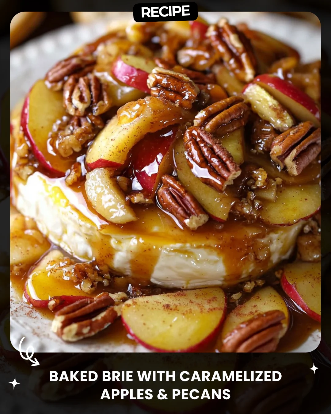 Baked Brie with Caramelized Apples & Pecans