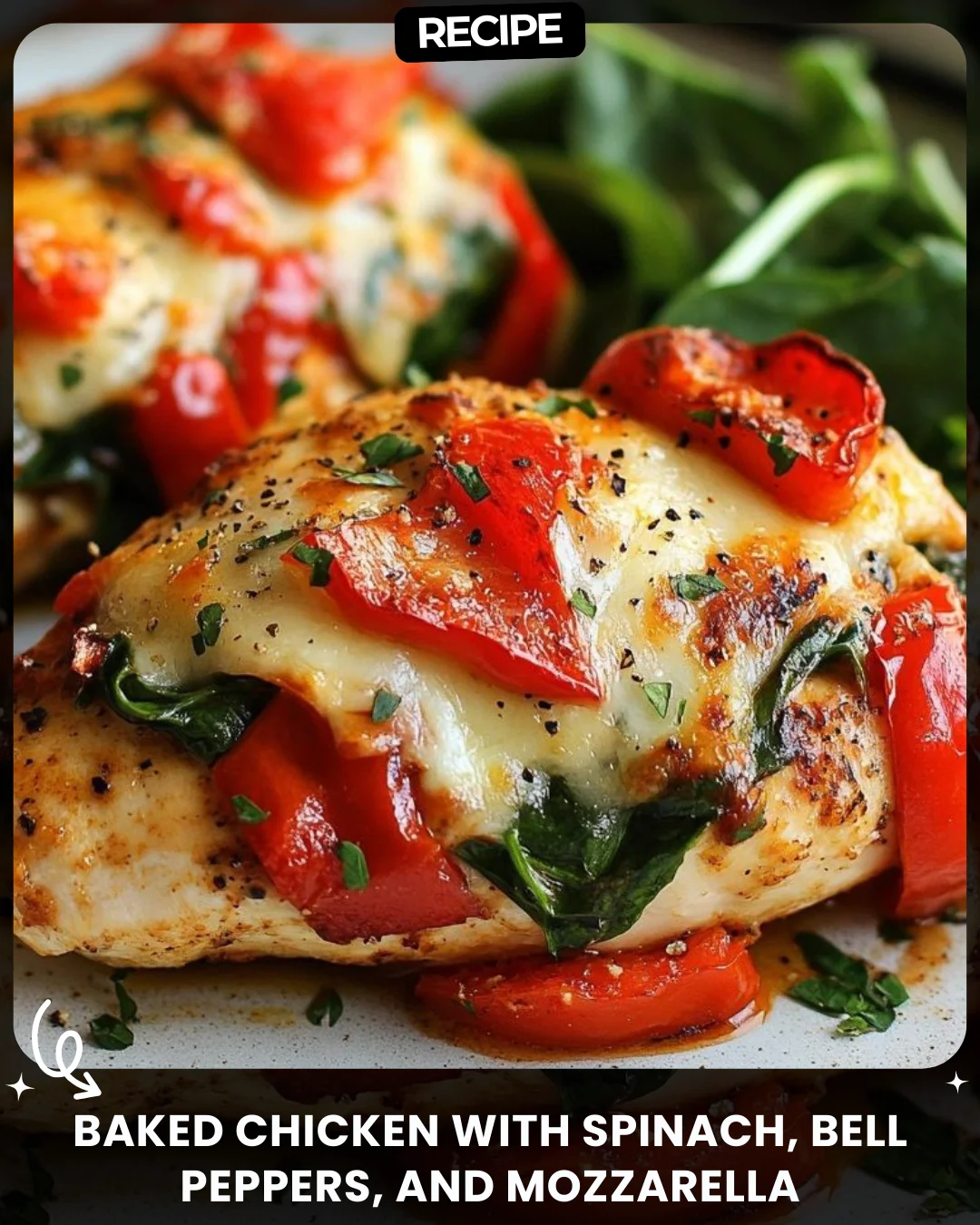 Baked Chicken with Spinach, Bell Peppers, and Mozzarella