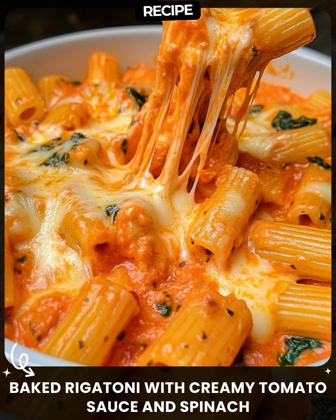 Baked Rigatoni with Creamy Tomato Sauce and Spinach