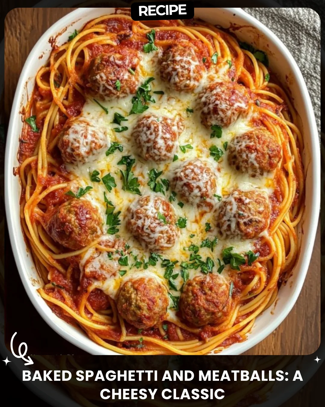 Baked Spaghetti and Meatballs: A Cheesy Classic