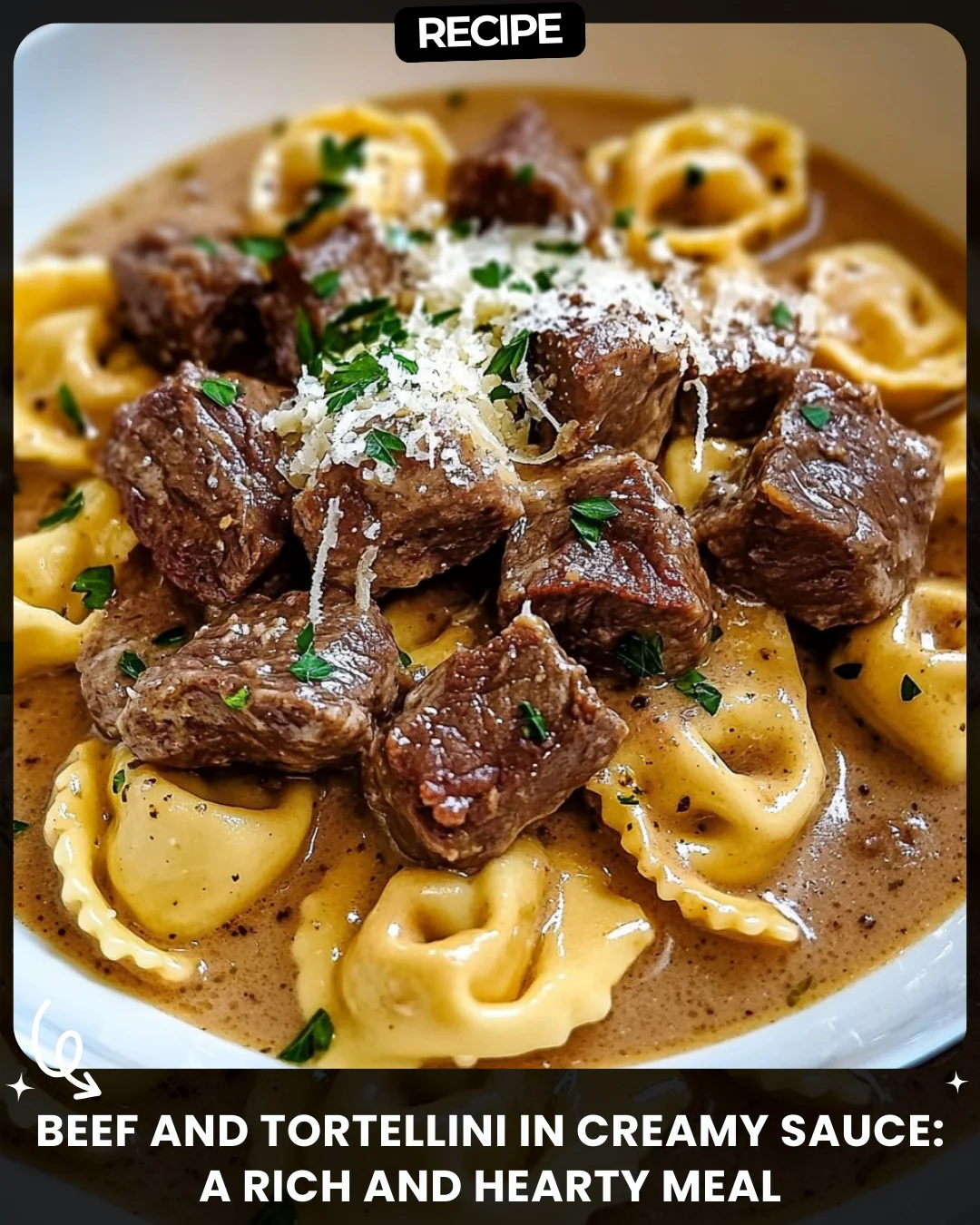 Beef and Tortellini in Creamy Sauce: A Rich and Hearty Meal