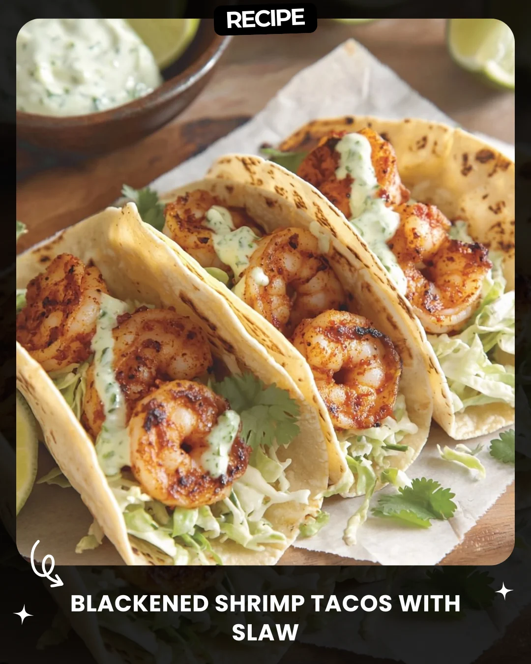 Blackened Shrimp Tacos with Slaw