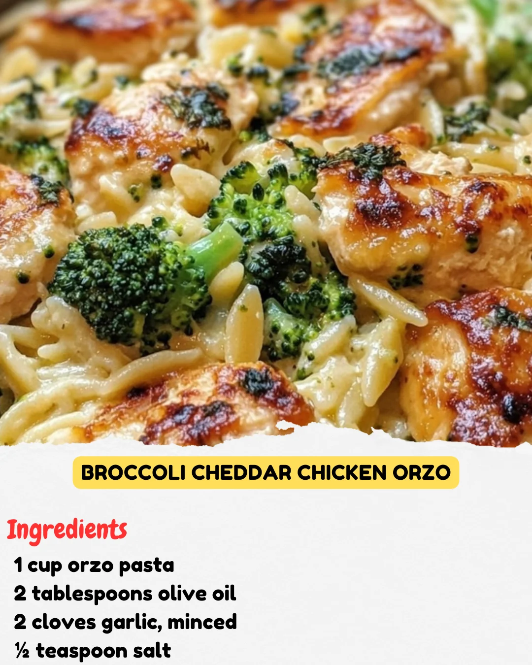 Broccoli Cheddar Chicken Orzo