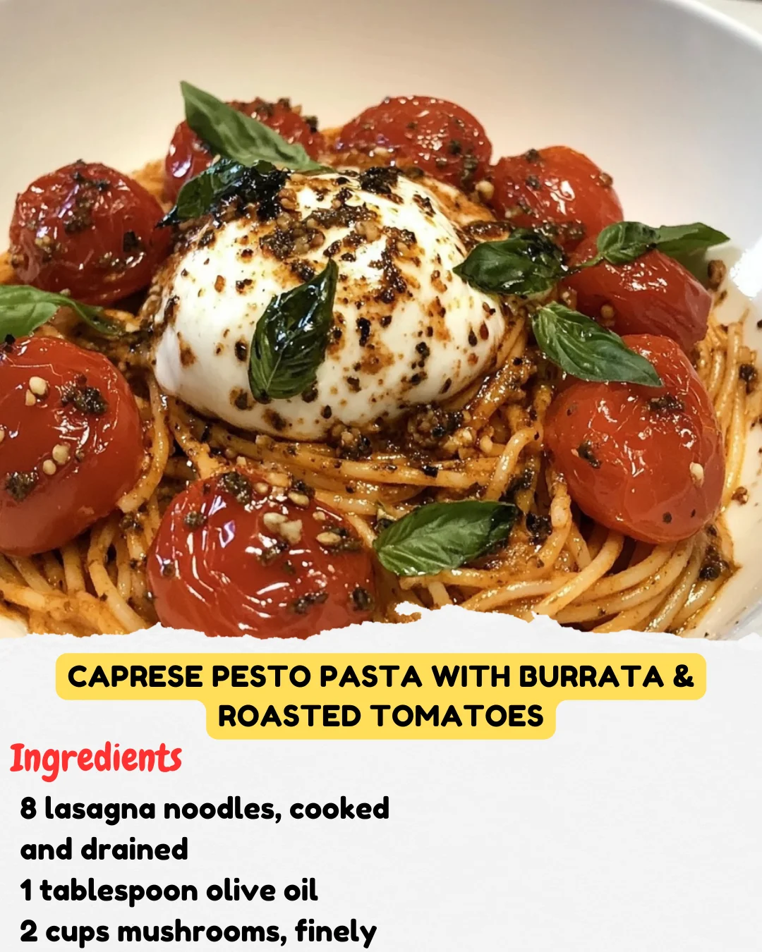 Caprese Pesto Pasta with Burrata & Roasted Tomatoes