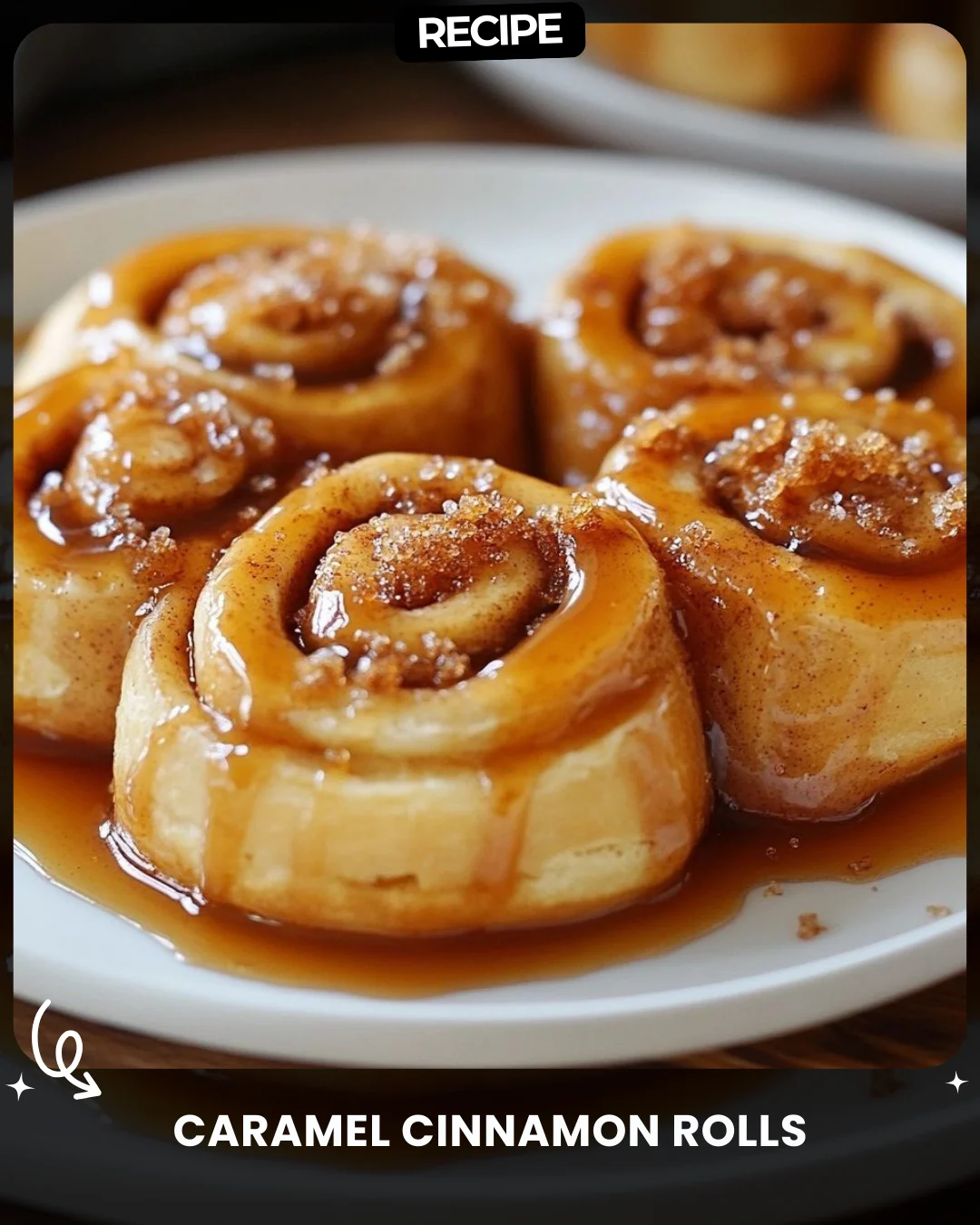 Caramel Cinnamon Rolls