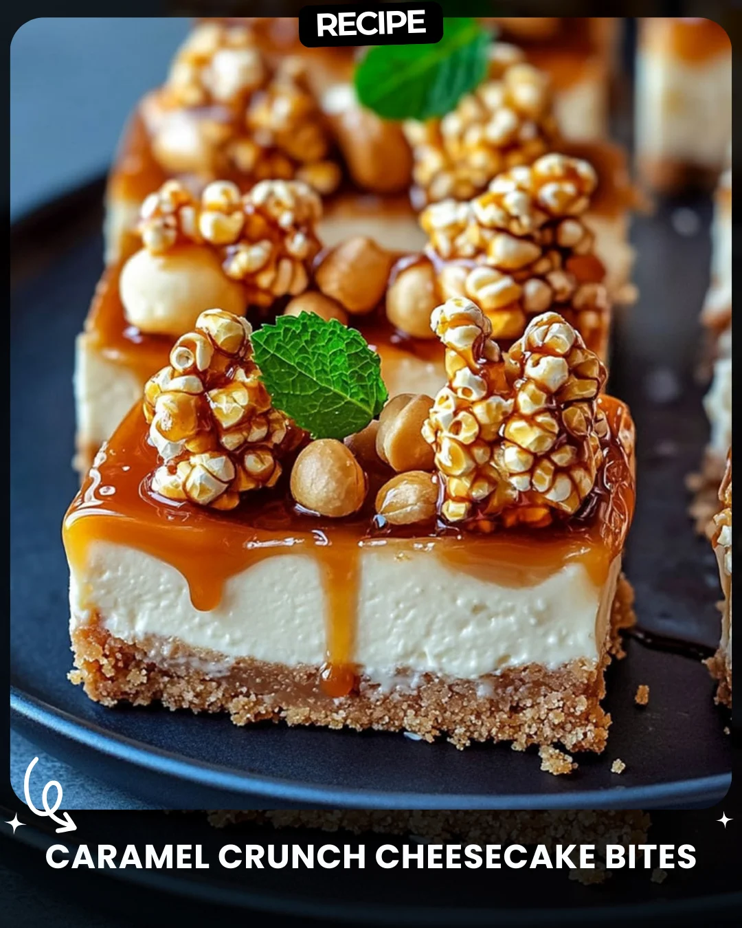 Caramel Crunch Cheesecake Bites