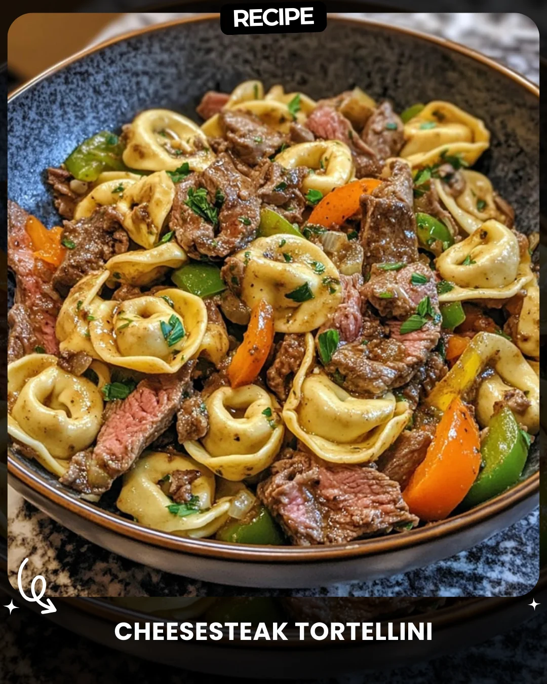 Cheesesteak Tortellini