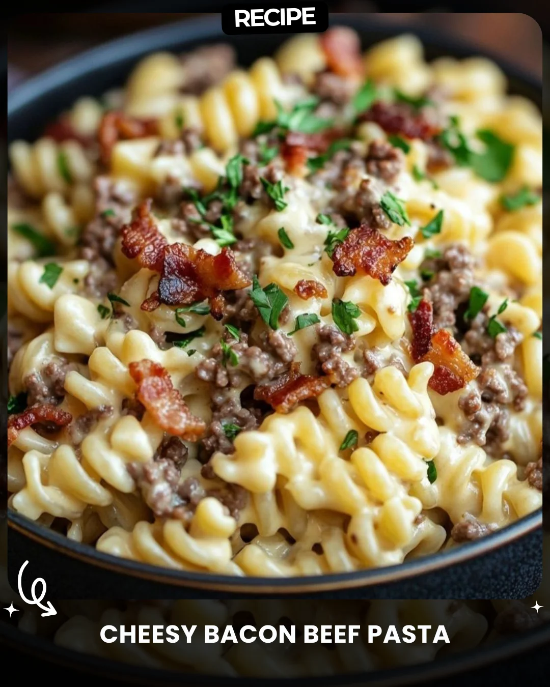 Cheesy Bacon Beef Pasta