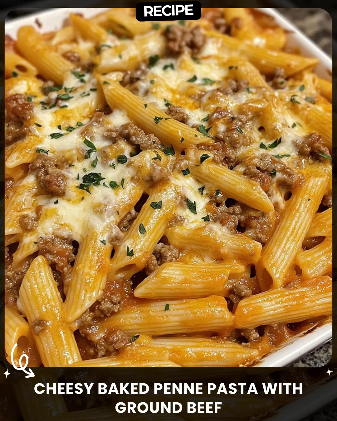 Cheesy Baked Penne Pasta with Ground Beef