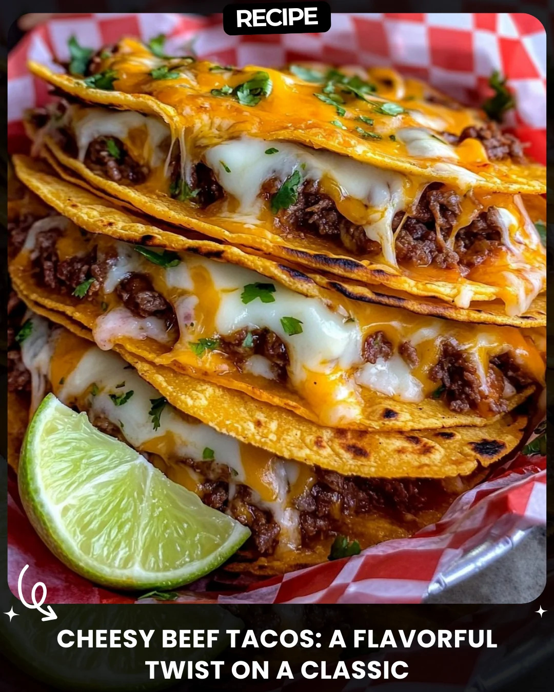 Cheesy Beef Tacos: A Flavorful Twist on a Classic