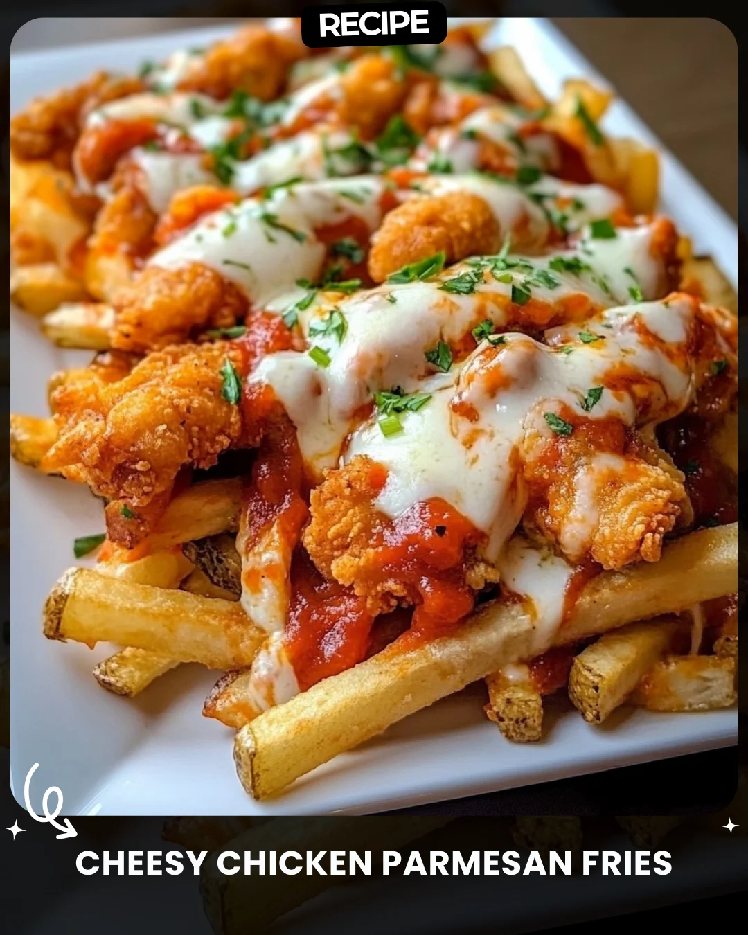 Cheesy Chicken Parmesan Fries
