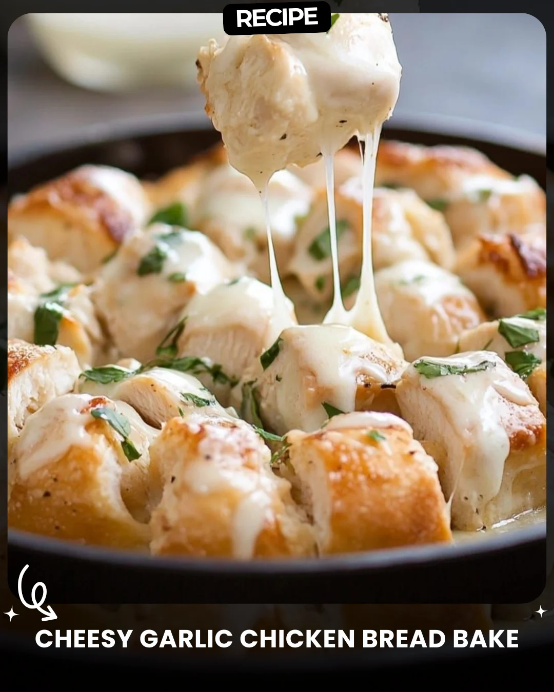 Cheesy Garlic Chicken Bread Bake