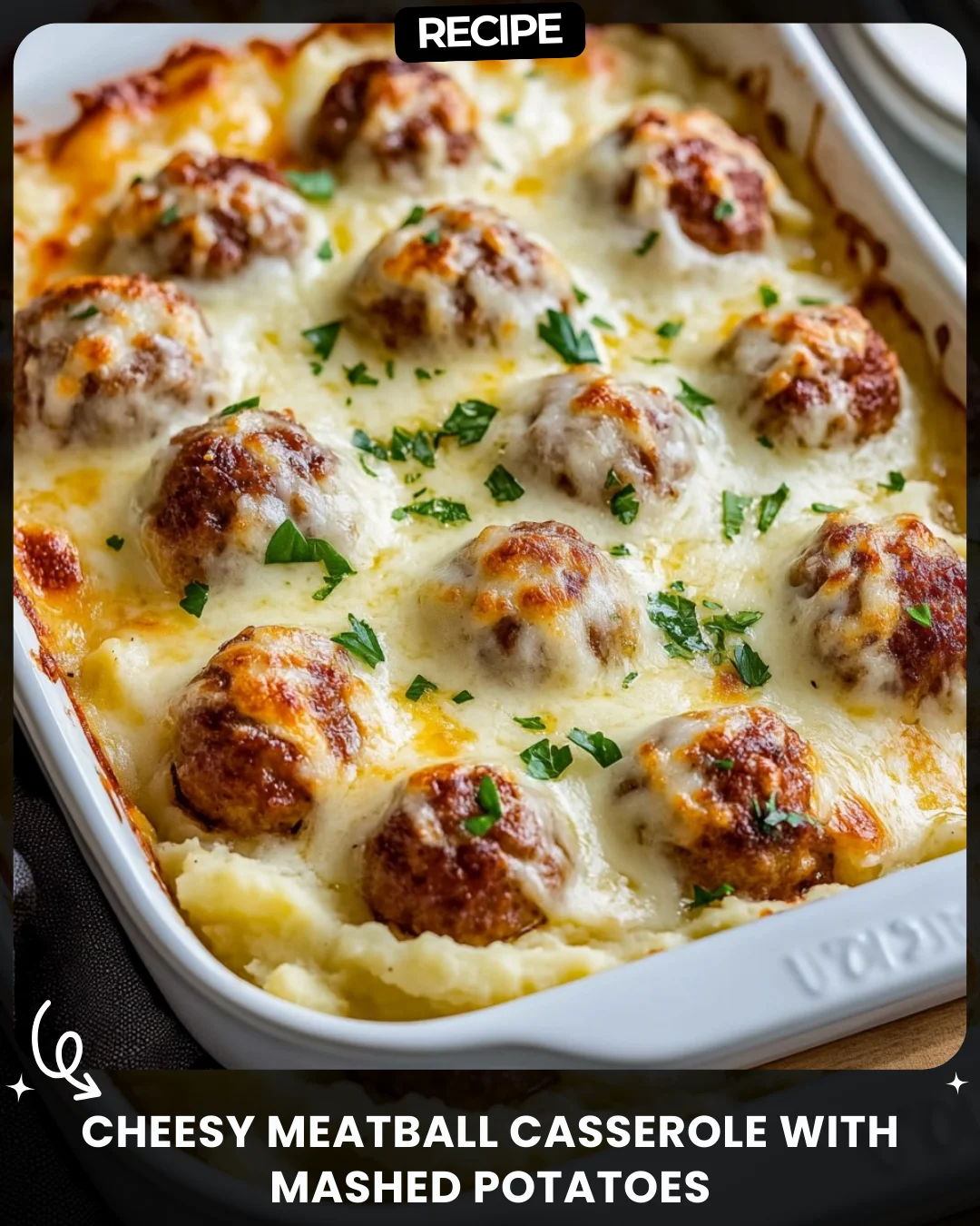 Cheesy Meatball Casserole with Mashed Potatoes