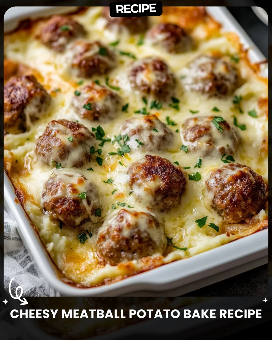 Cheesy Meatball Potato Bake Recipe