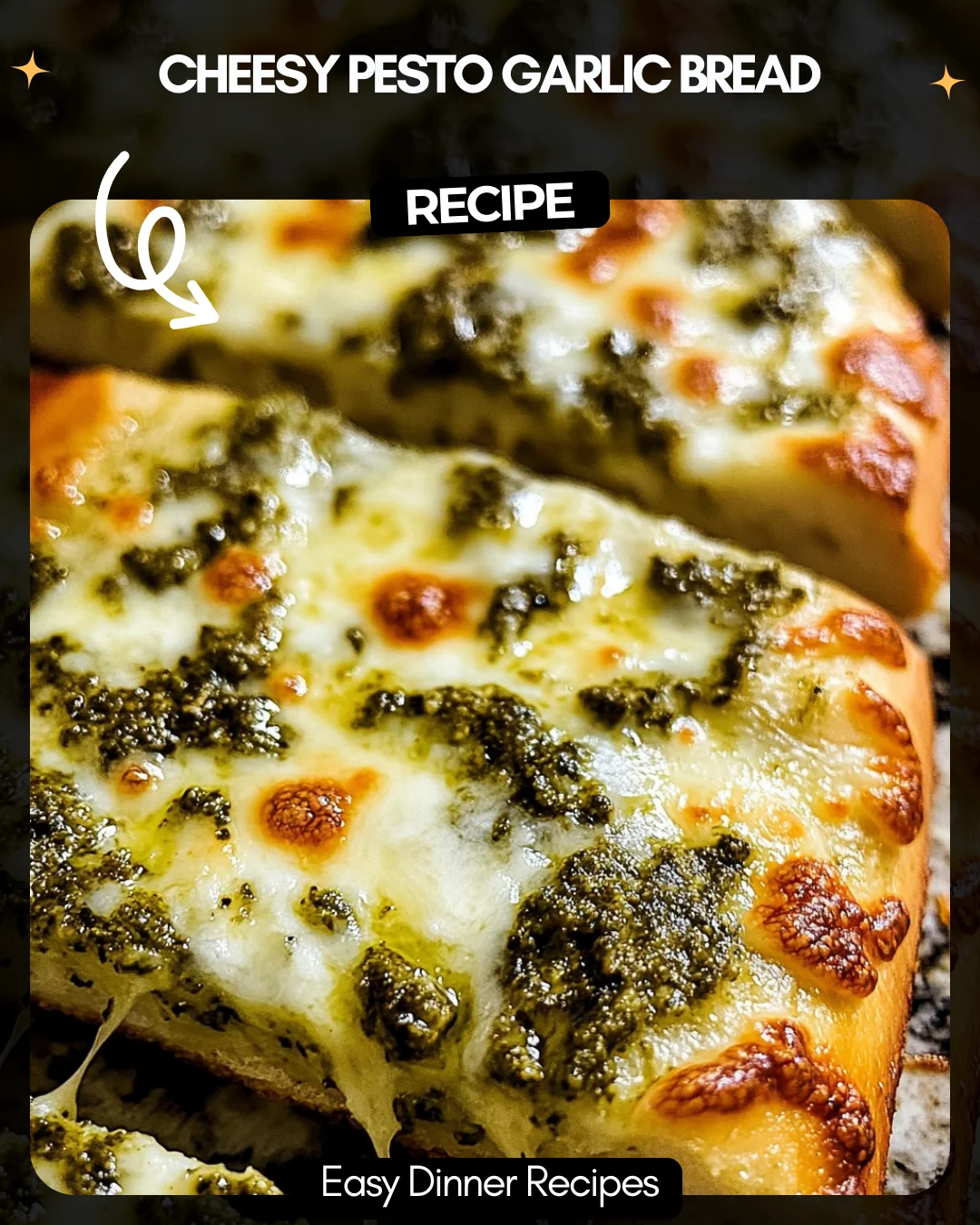 Cheesy Pesto Garlic Bread