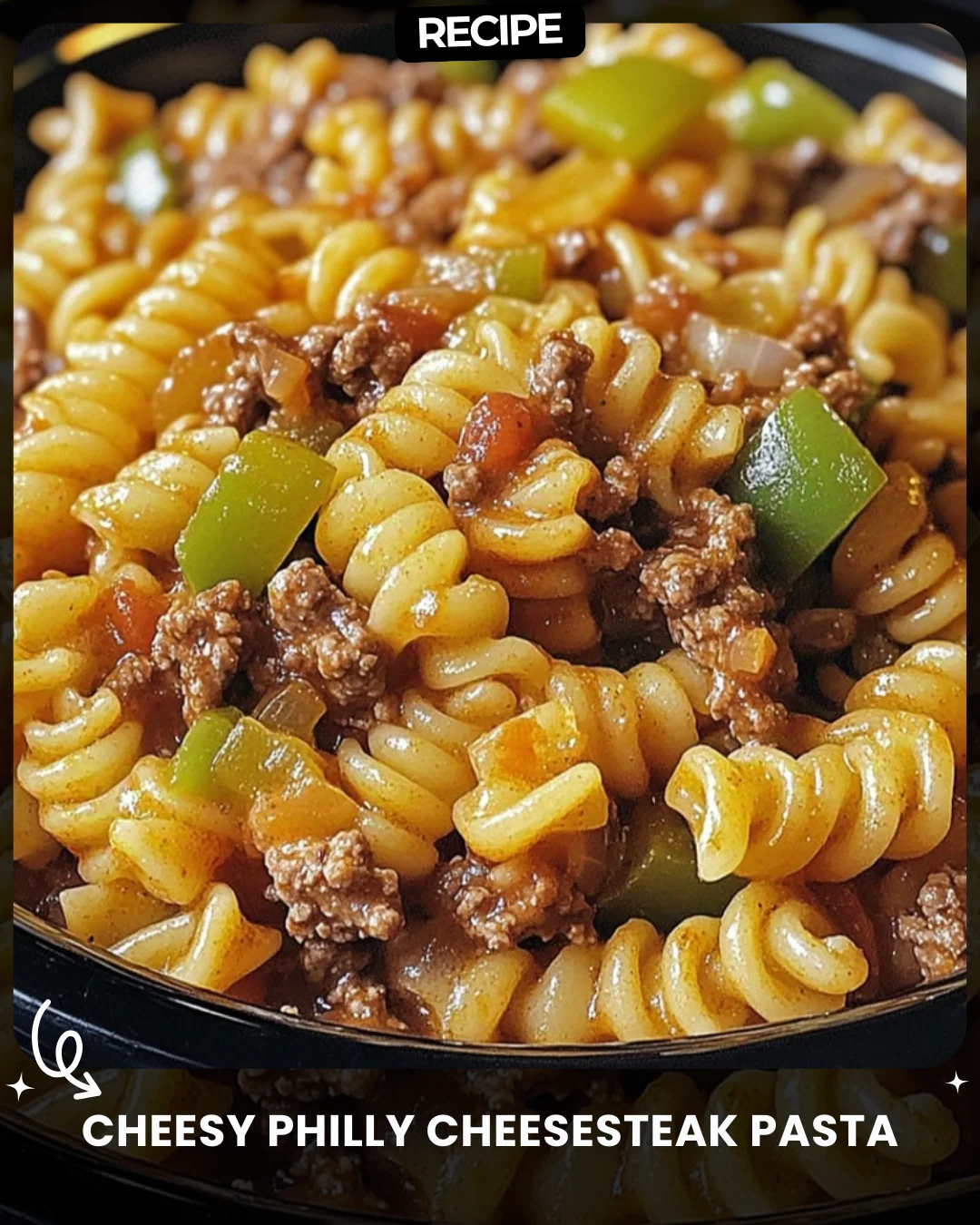Cheesy Philly Cheesesteak Pasta