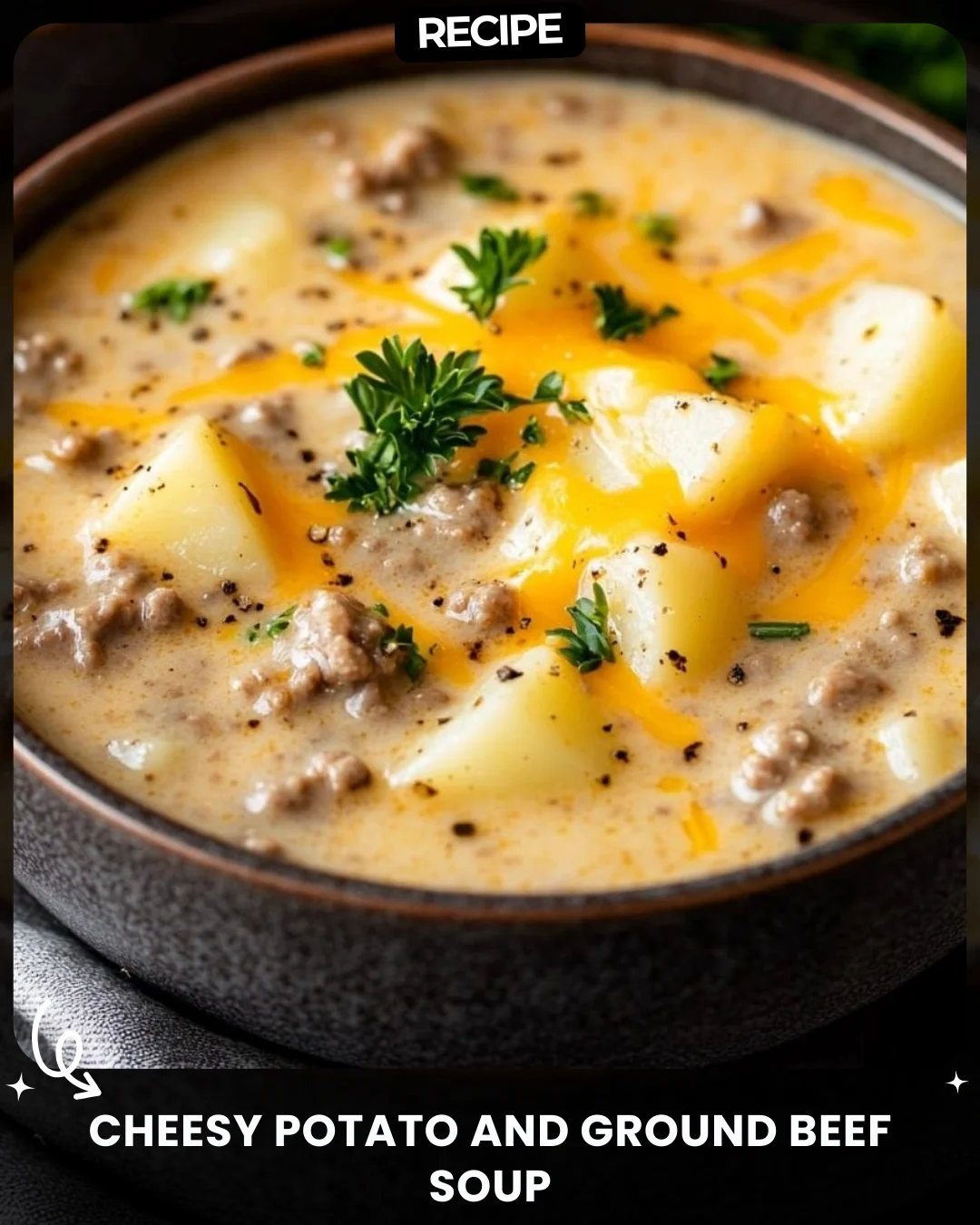Cheesy Potato and Ground Beef Soup