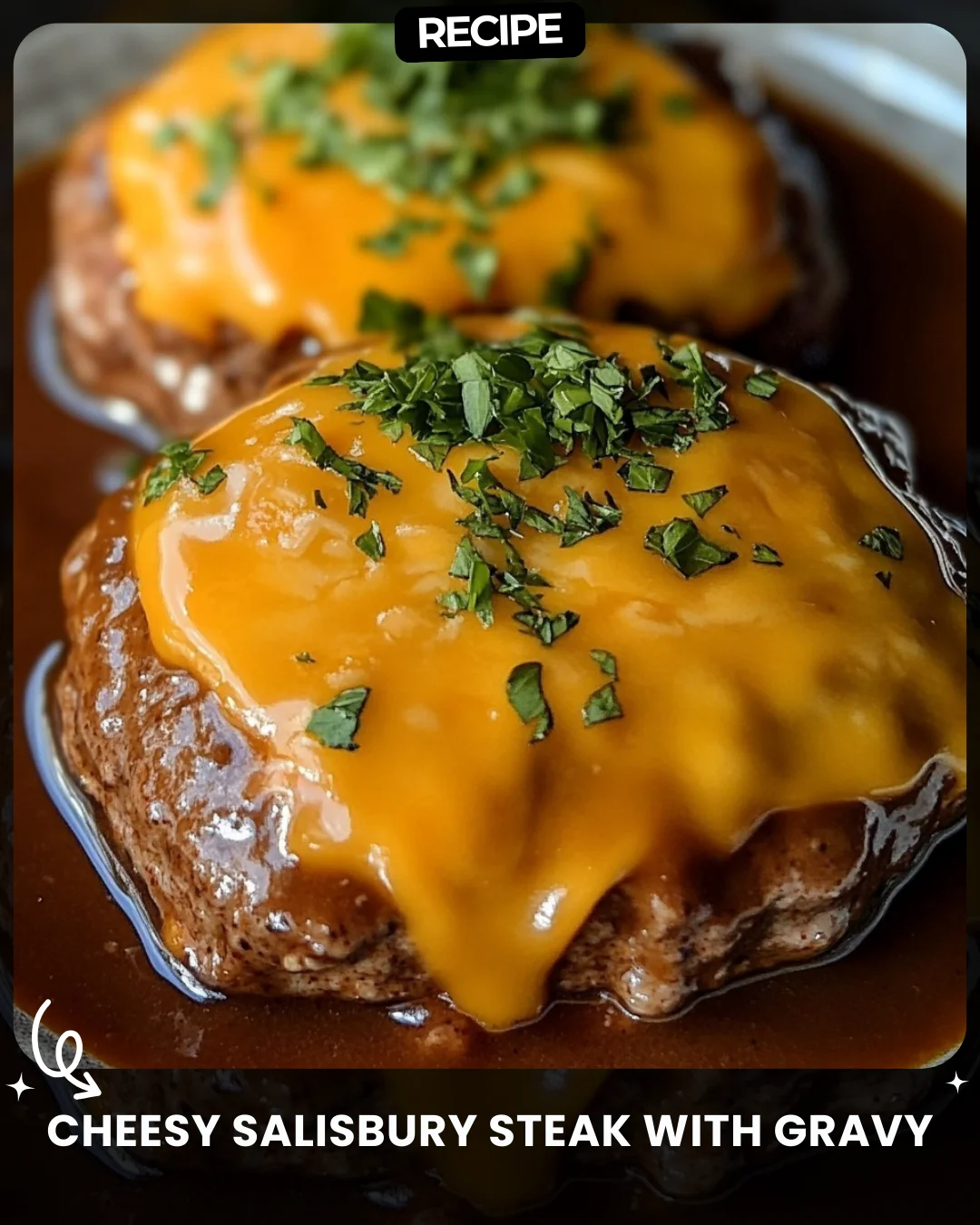 Cheesy Salisbury Steak with Gravy