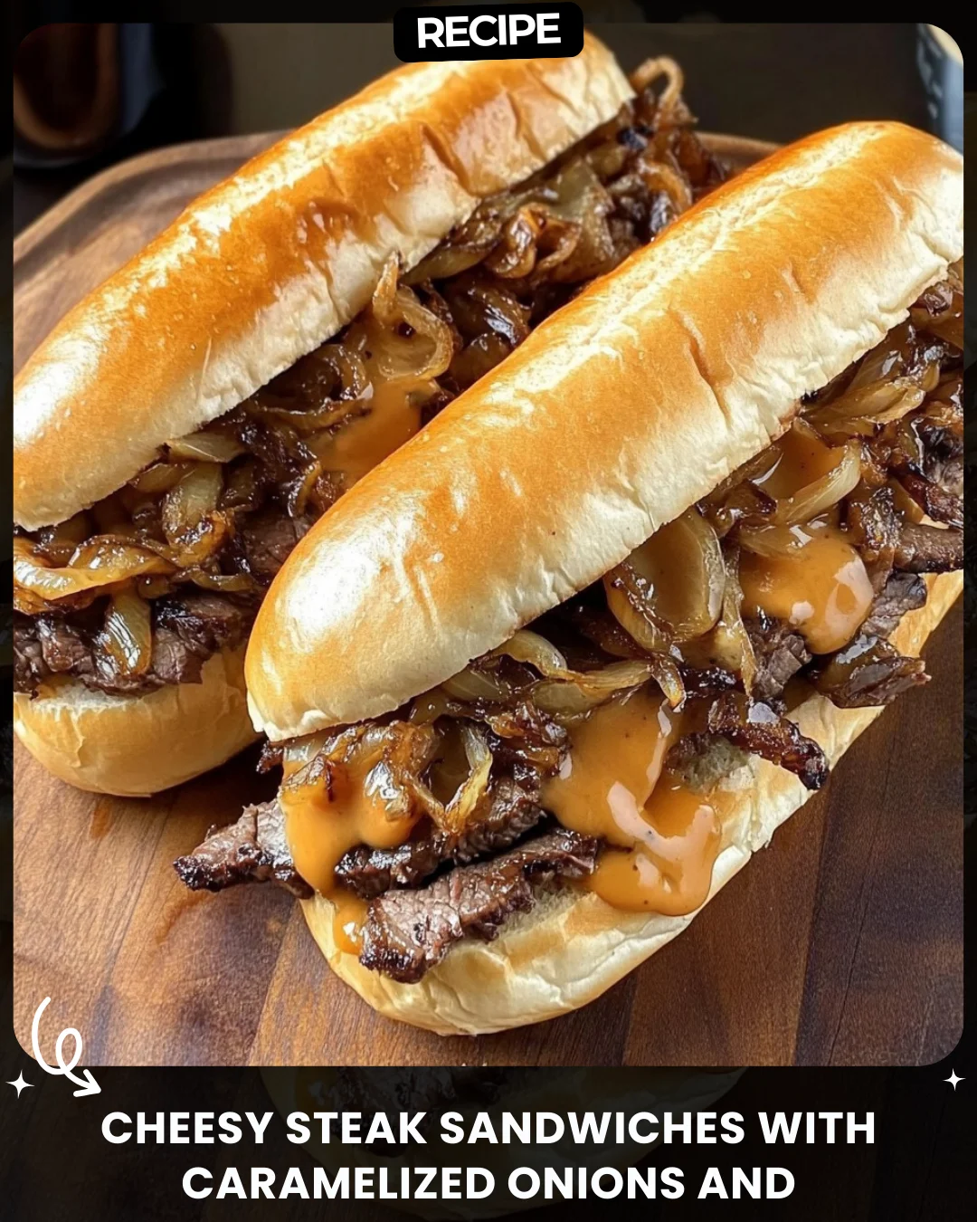 Cheesy Steak Sandwiches with Caramelized Onions and Mushrooms