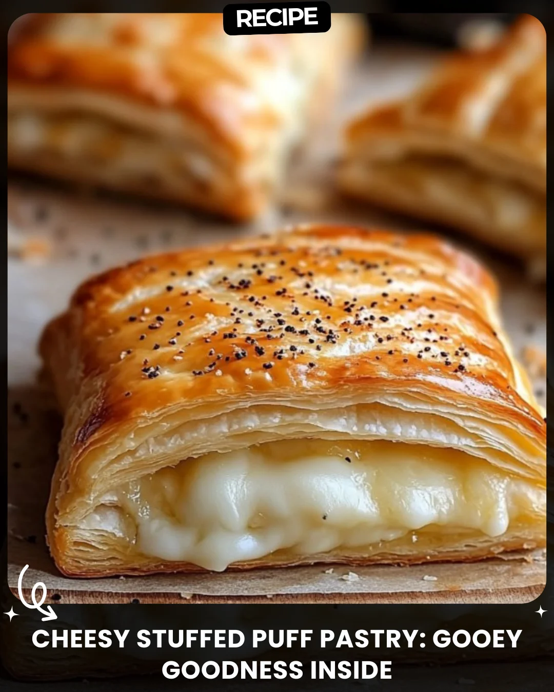 Cheesy Stuffed Puff Pastry: Gooey Goodness Inside