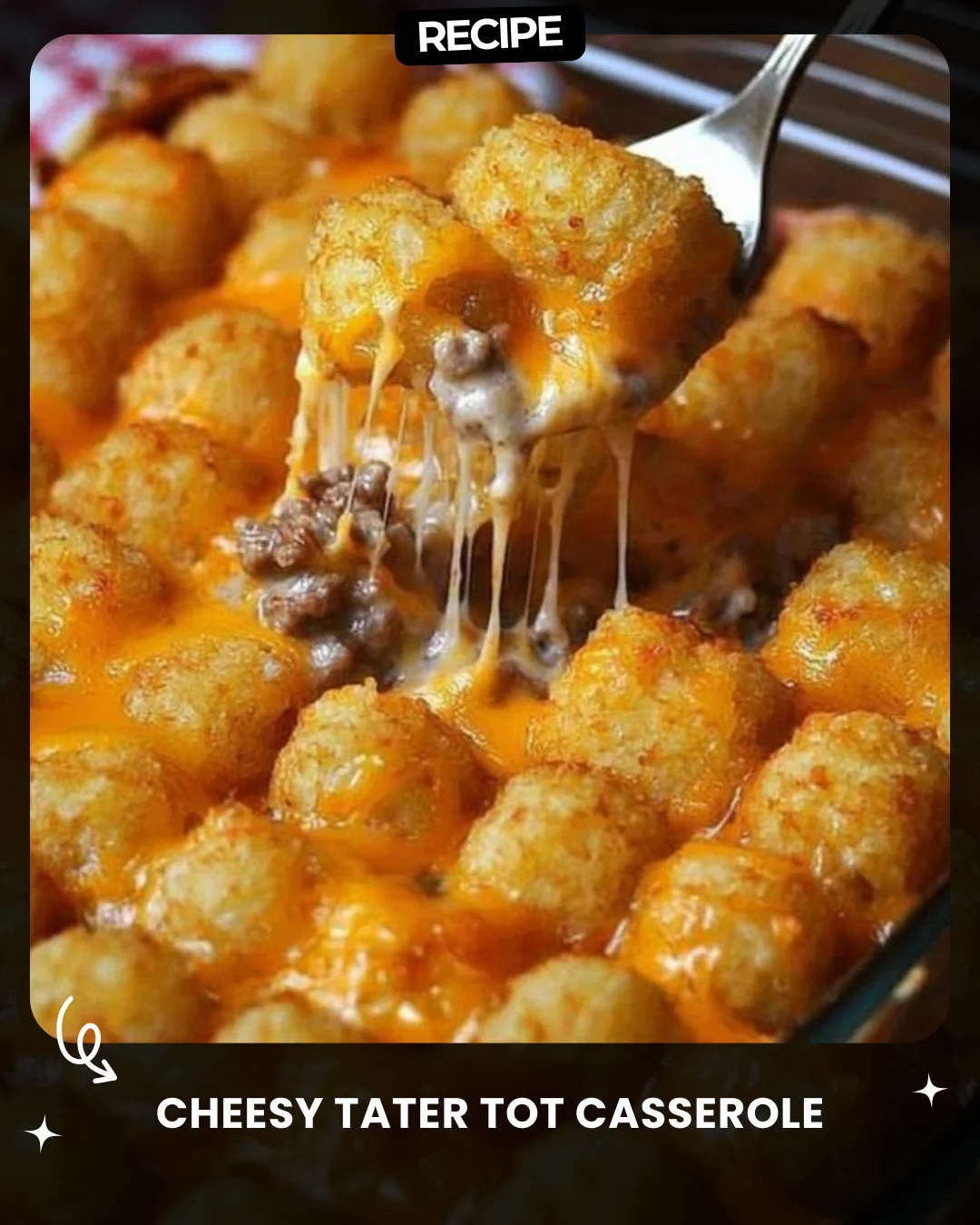 Cheesy Tater Tot Casserole