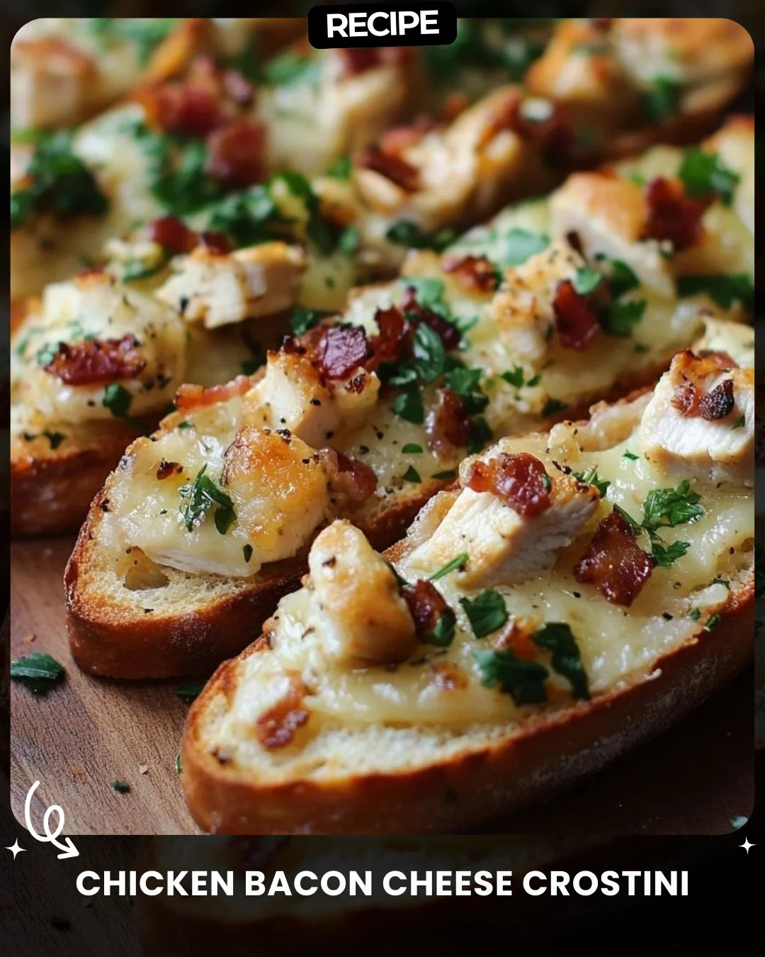 Chicken Bacon Cheese Crostini