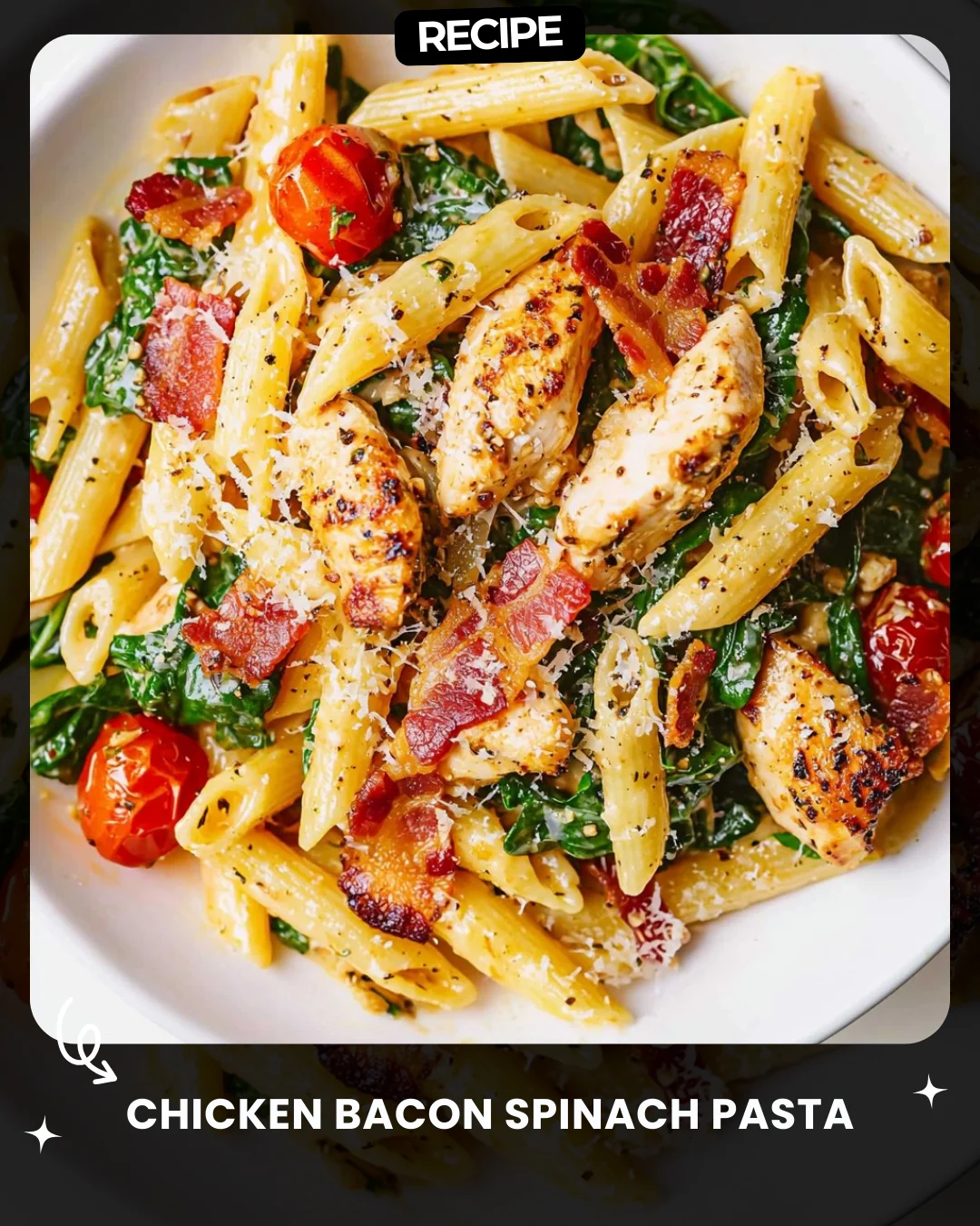 Chicken Bacon Spinach Pasta