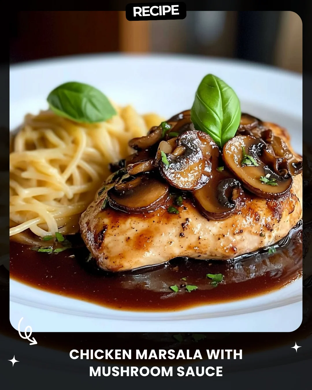 Chicken Marsala with Mushroom Sauce