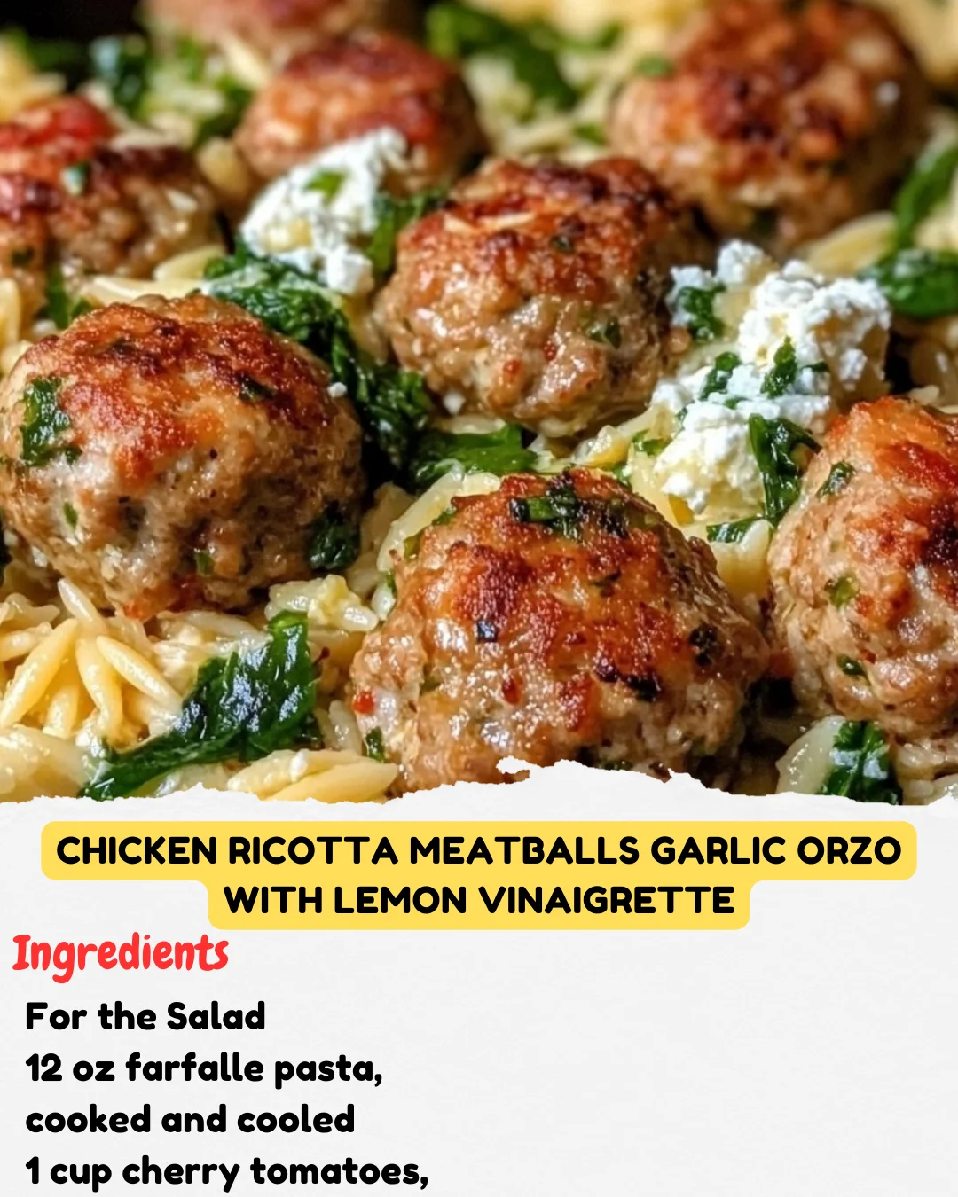 Chicken Ricotta Meatballs Garlic Orzo with Lemon Vinaigrette