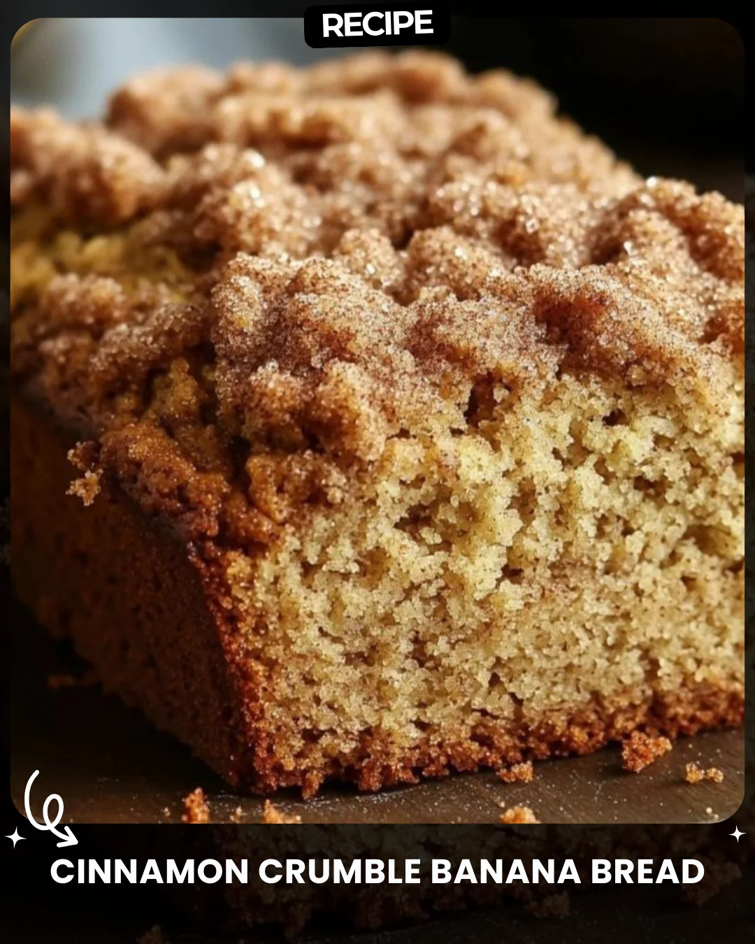 Cinnamon Crumble Banana Bread