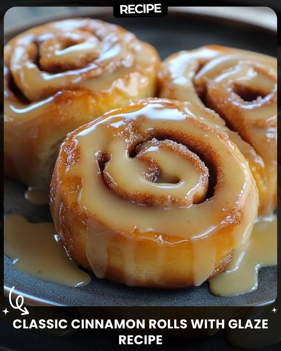 Classic Cinnamon Rolls with Glaze Recipe