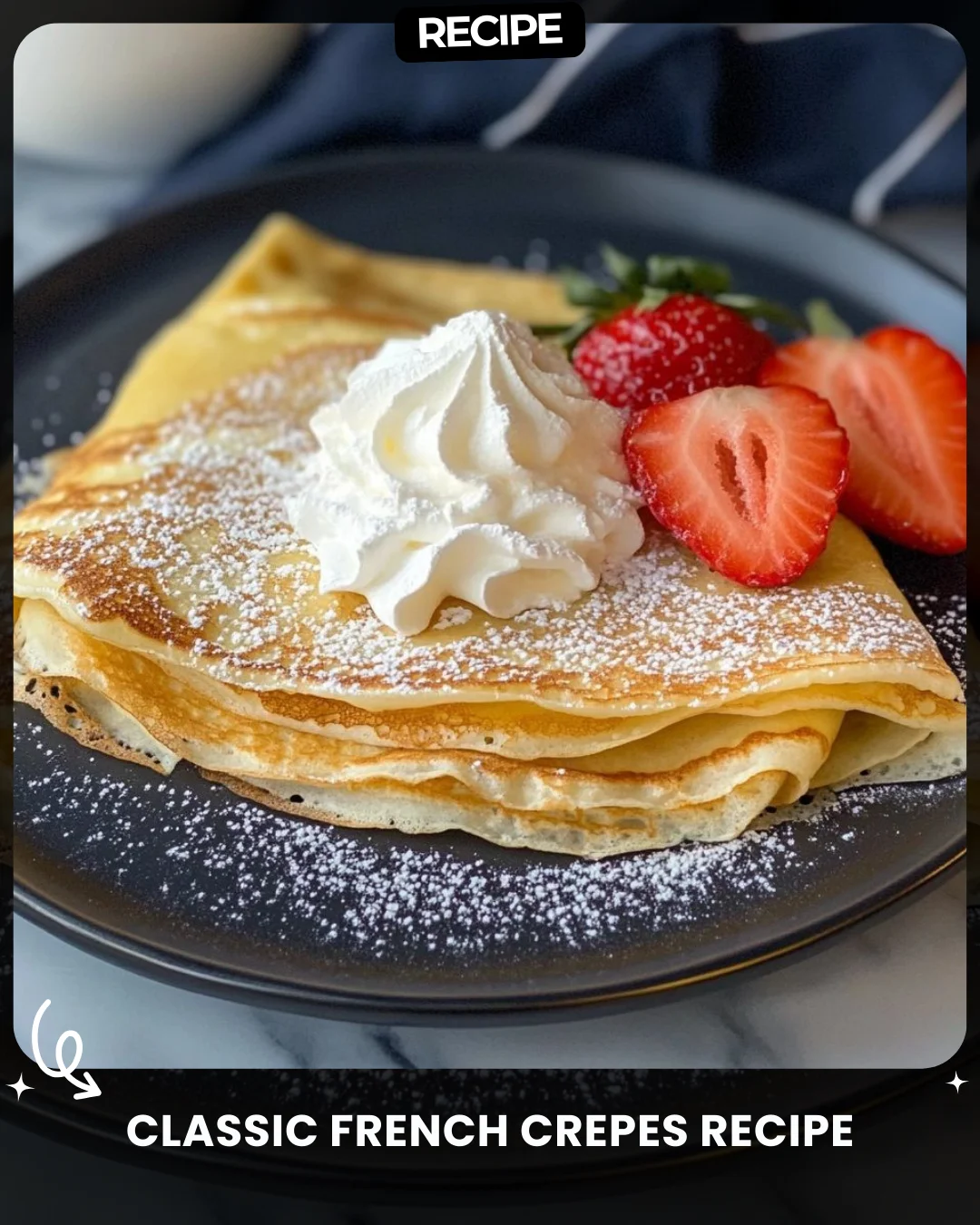 Classic French Crepes Recipe