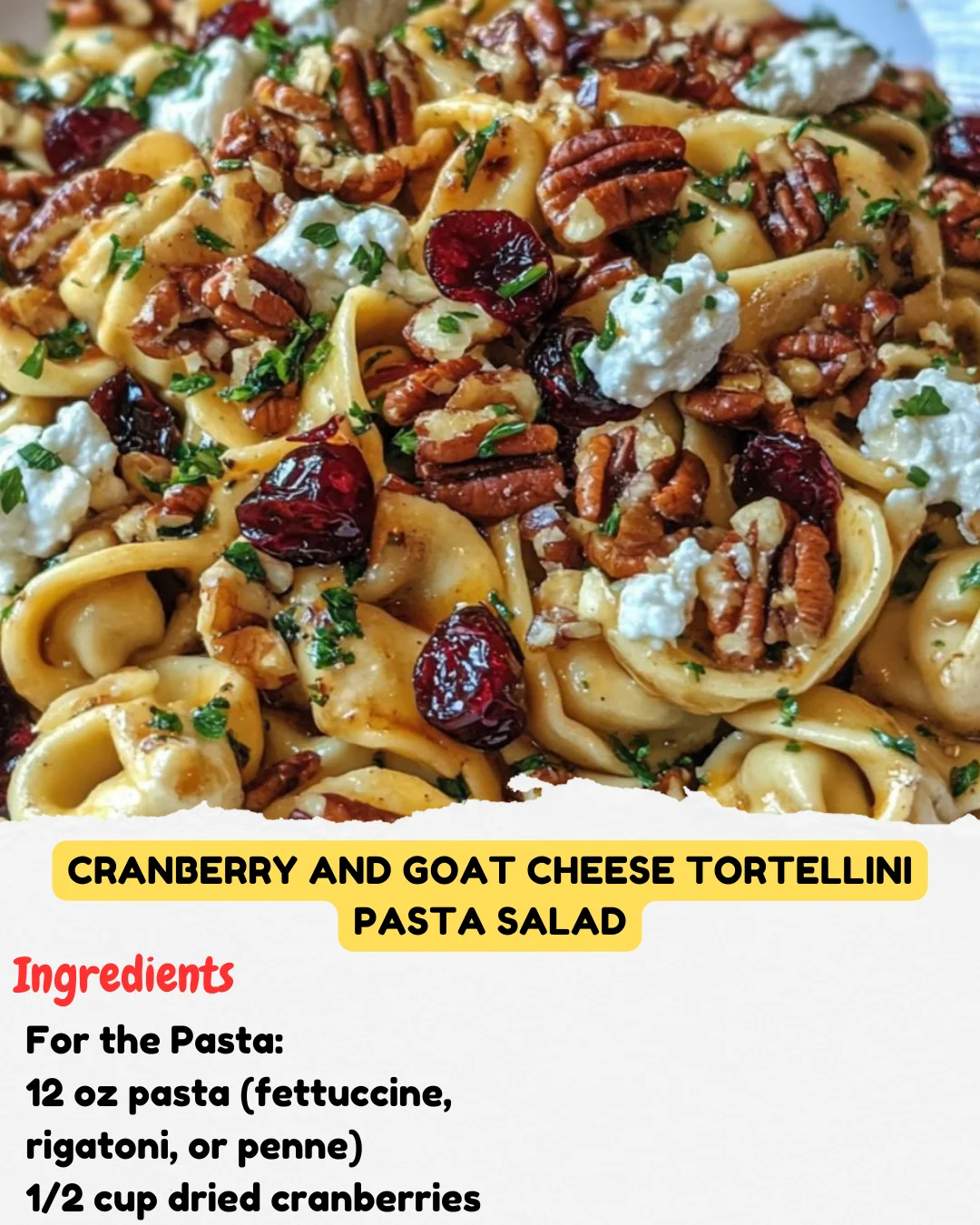 Cranberry and Goat Cheese Tortellini Pasta Salad