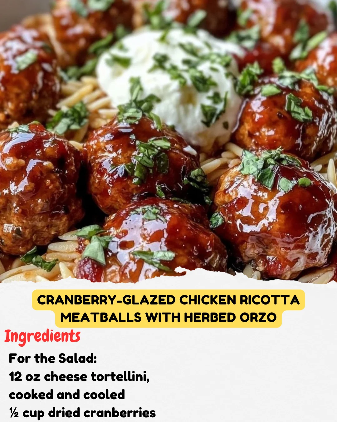 Cranberry-Glazed Chicken Ricotta Meatballs with Herbed Orzo