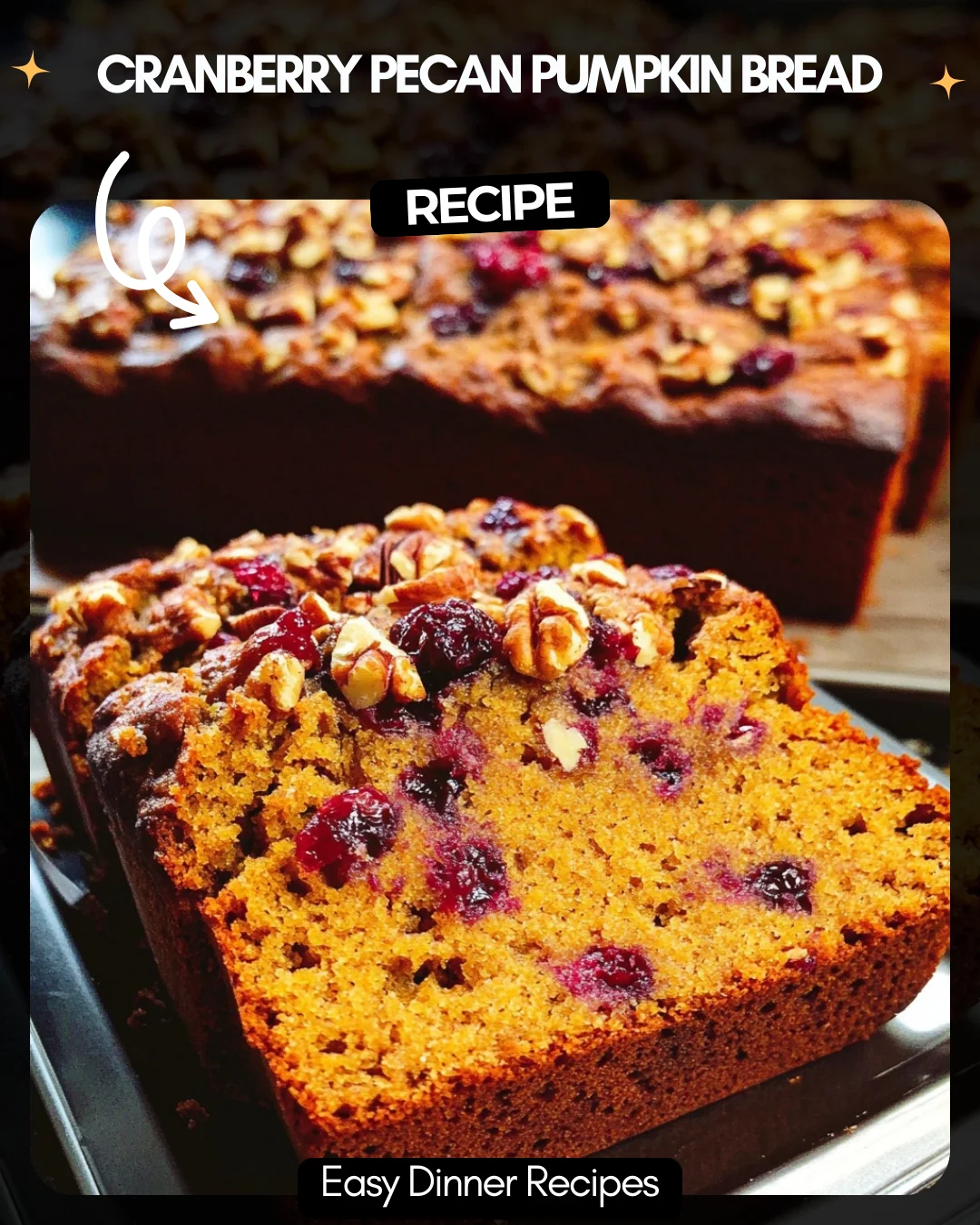 Cranberry Pecan Pumpkin Bread