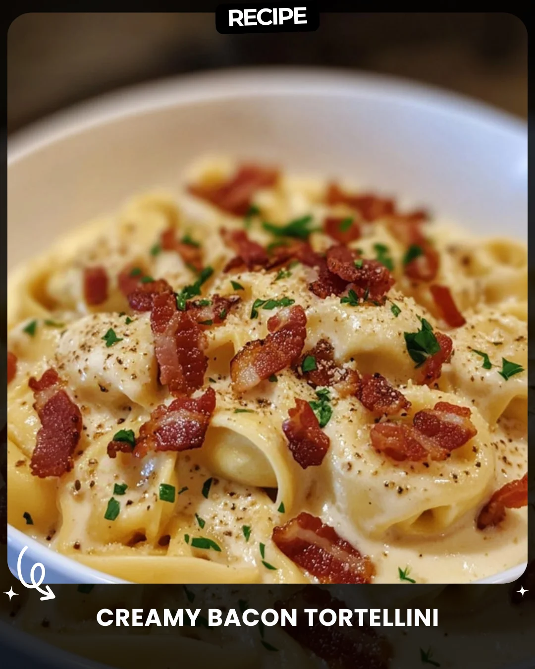 Creamy Bacon Tortellini
