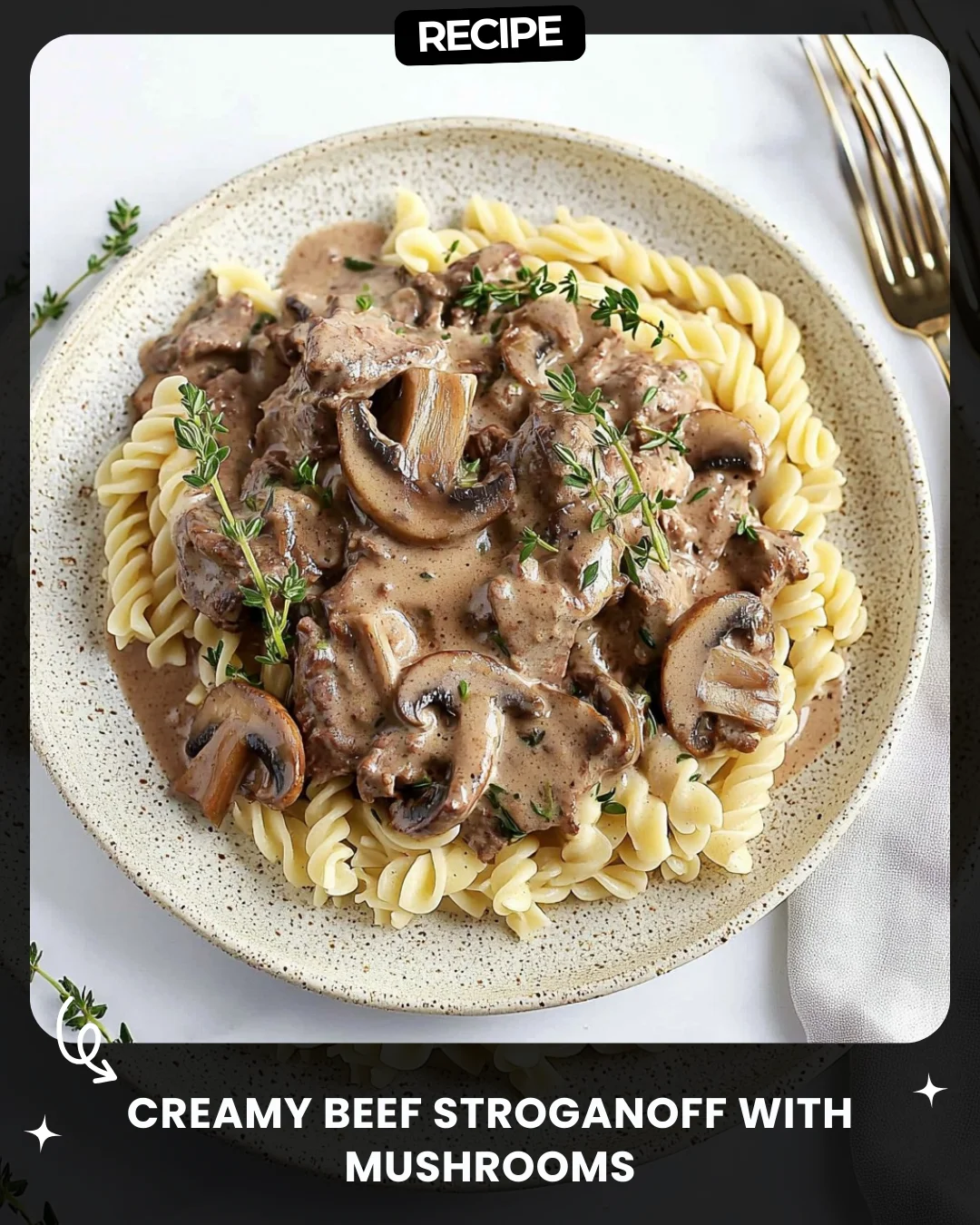 Creamy Beef Stroganoff with Mushrooms