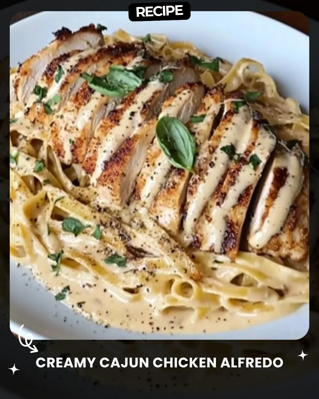 Creamy Cajun Chicken Alfredo