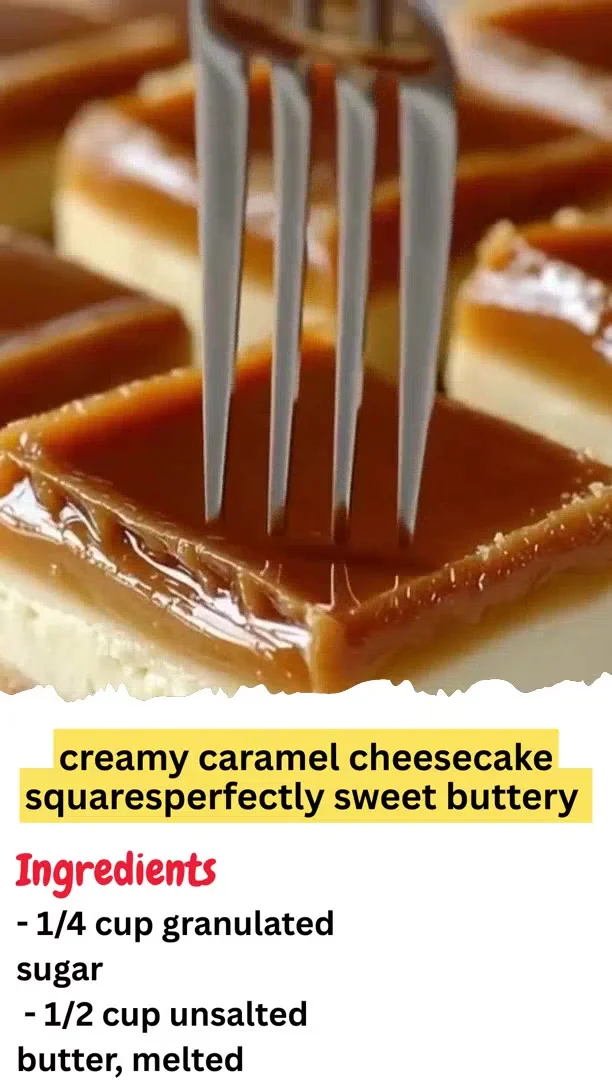 Creamy caramel cheesecake squaresperfectly sweet buttery