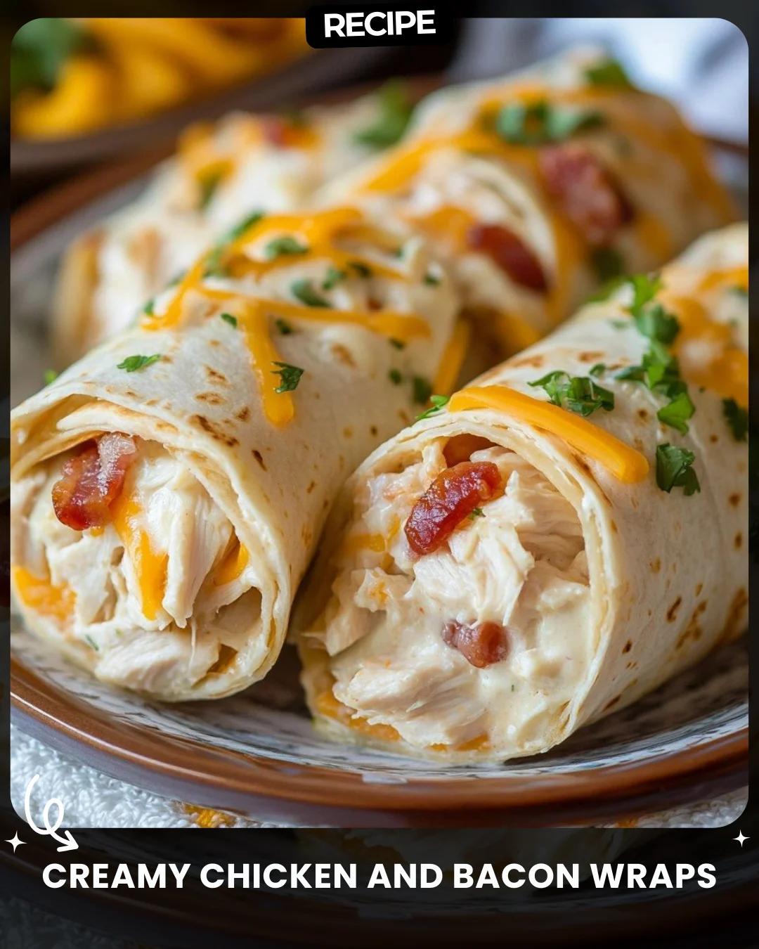 Creamy Chicken and Bacon Wraps