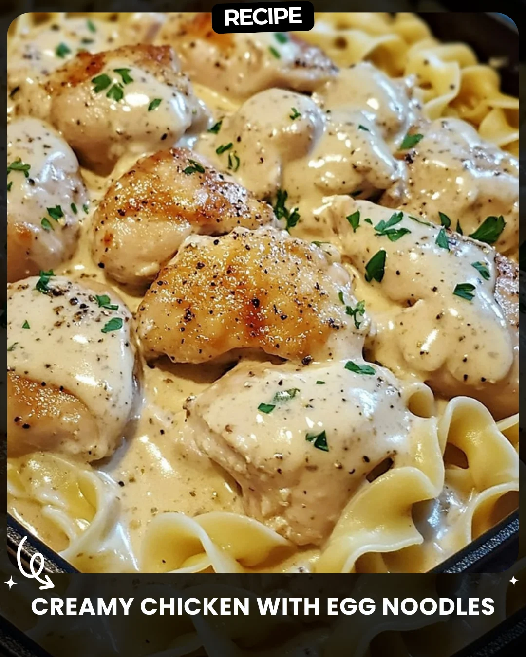 Creamy Chicken with Egg Noodles
