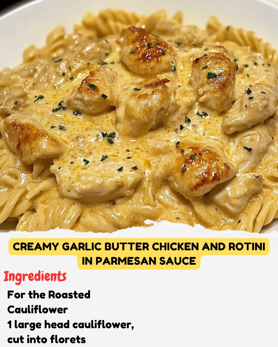 Creamy Garlic Butter Chicken and Rotini in Parmesan Sauce