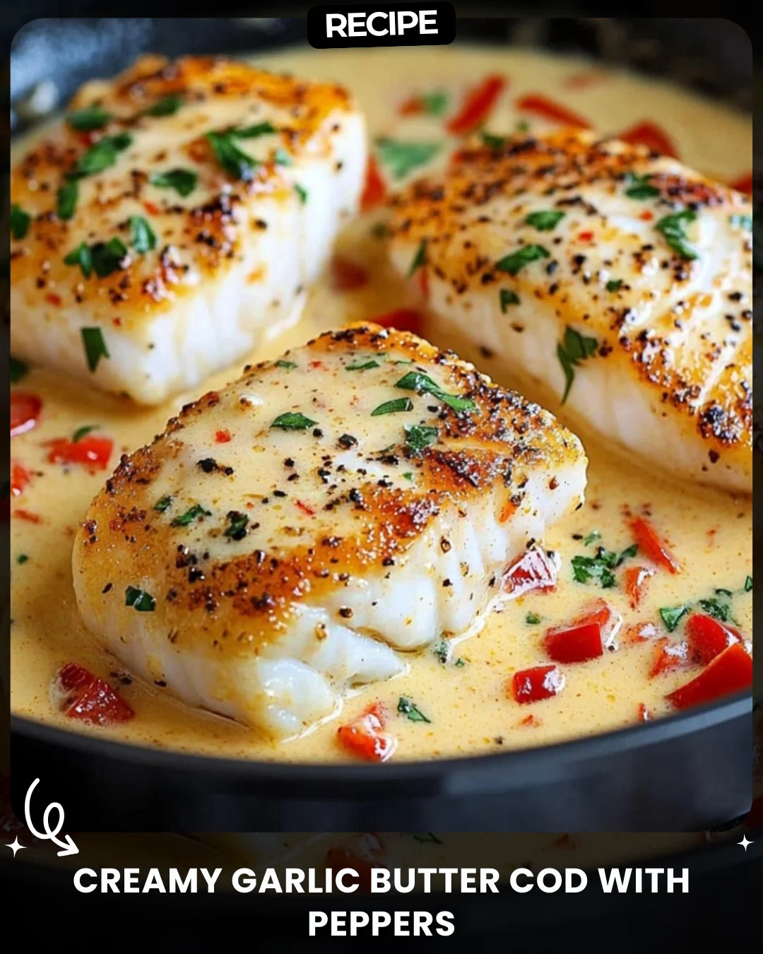 Creamy Garlic Butter Cod with Peppers