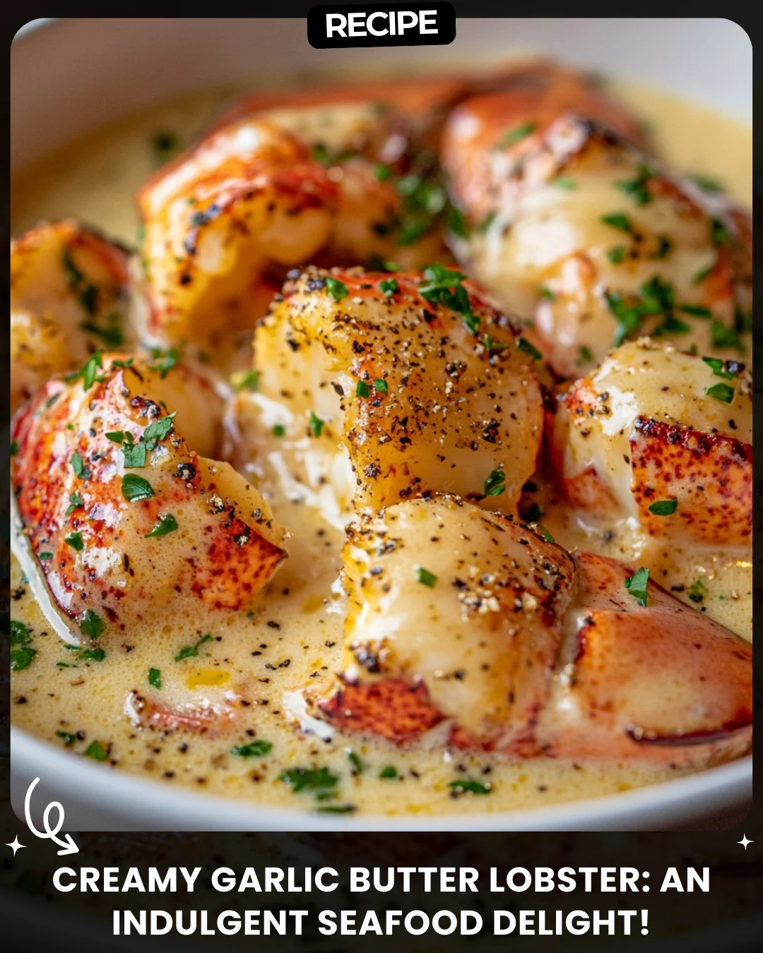 Creamy Garlic Butter Lobster: An Indulgent Seafood Delight!