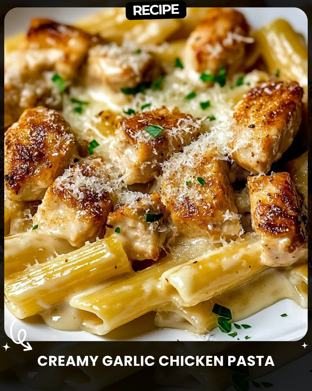 Creamy Garlic Chicken Pasta