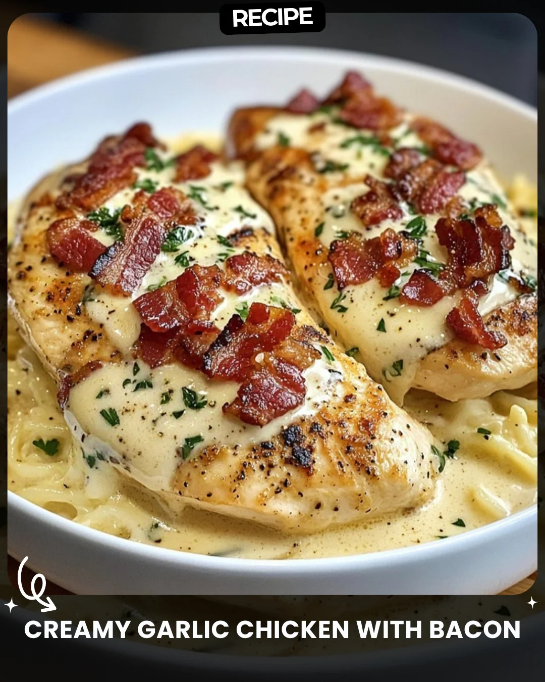 Creamy Garlic Chicken with Bacon