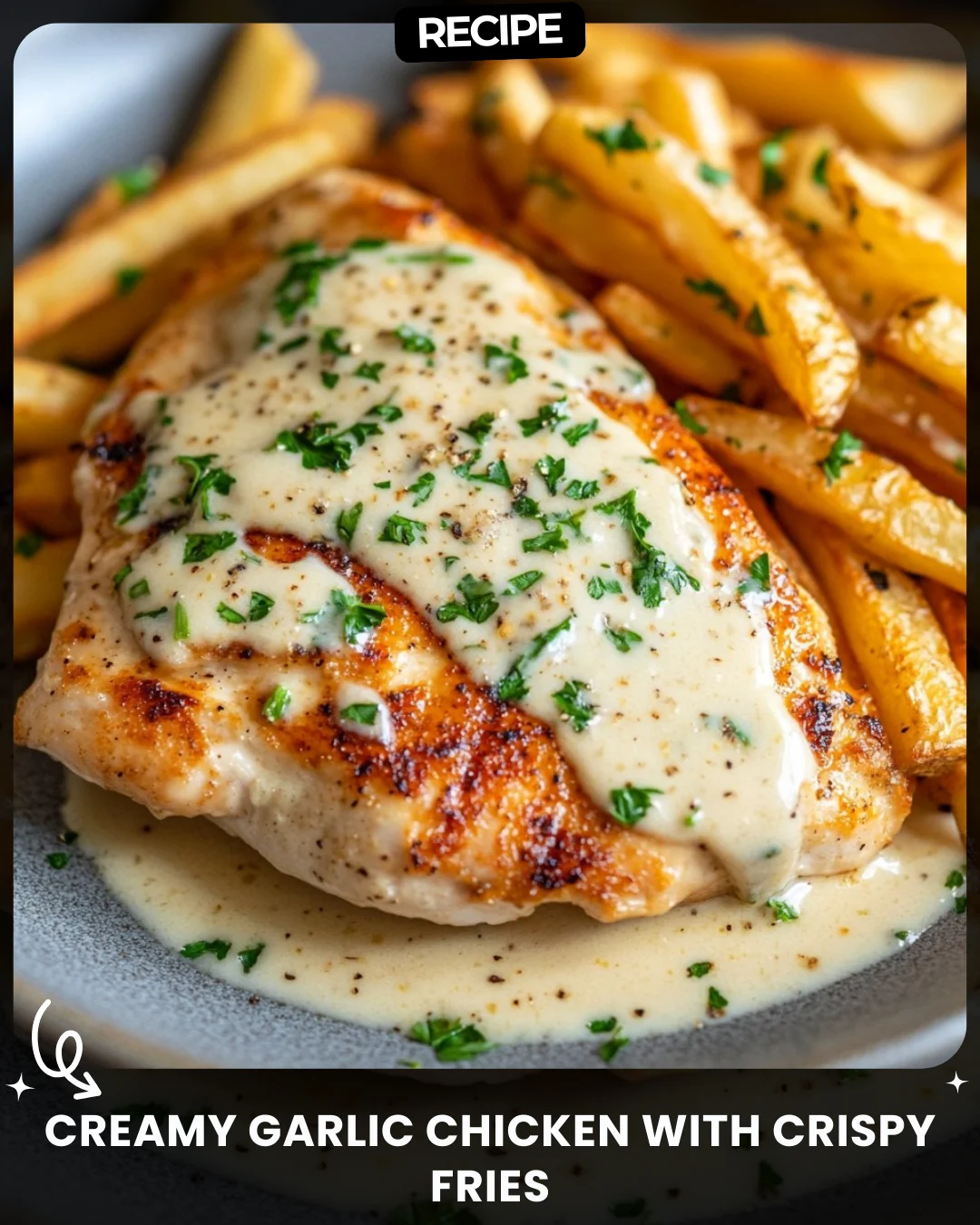 Creamy Garlic Chicken with Crispy Fries
